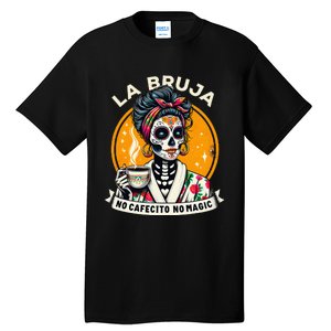 Skeleton Women Coffee La Bruja No Cafecito No Magic Tall T-Shirt