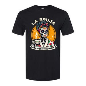 Skeleton Women Coffee La Bruja No Cafecito No Magic Softstyle CVC T-Shirt