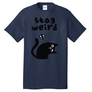 Stay Weird Cat Tall T-Shirt