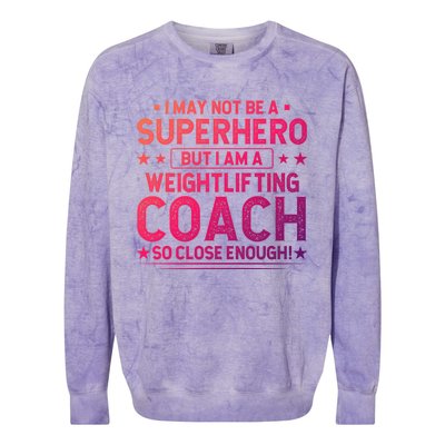 Superhero Weightlifting Coach Funny Weightlifting Coach Gift Colorblast Crewneck Sweatshirt