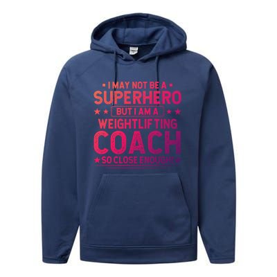 Superhero Weightlifting Coach Funny Weightlifting Coach Gift Performance Fleece Hoodie