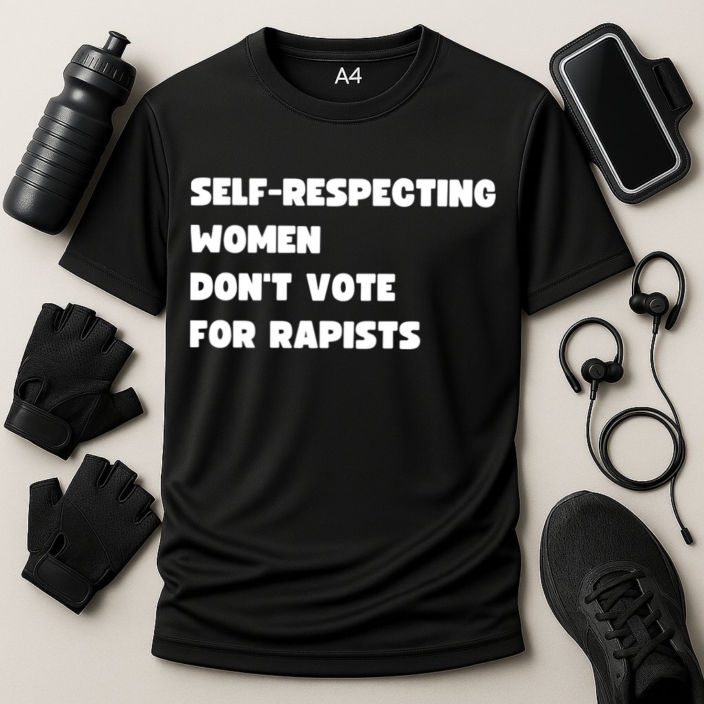 Selfrespecting Women DonT Vote For Rapists Performance Shirt