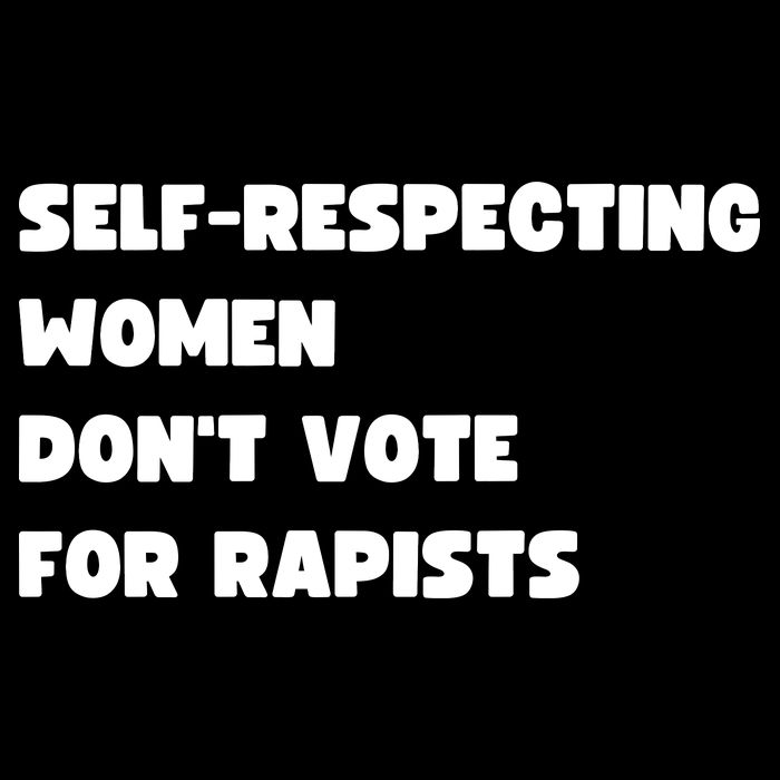 Selfrespecting Women DonT Vote For Rapists Backpack