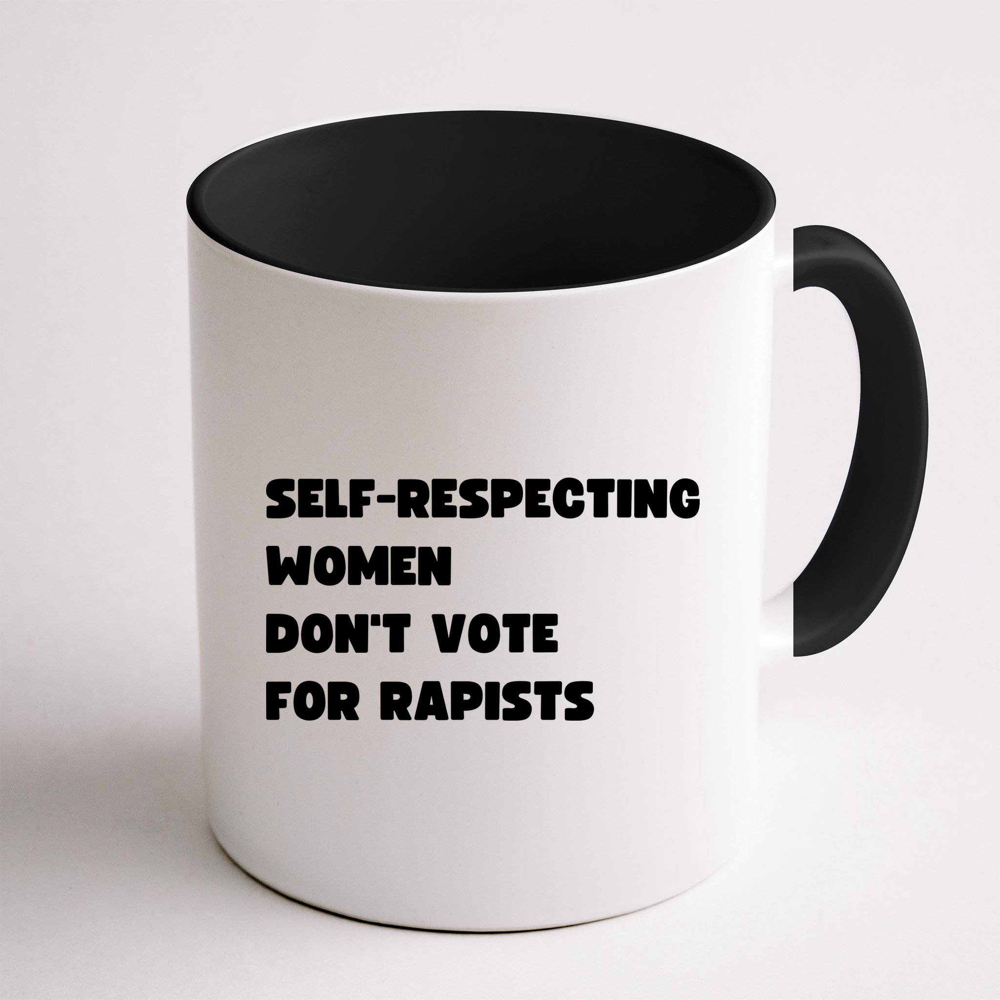 Selfrespecting Women DonT Vote For Rapists Mug