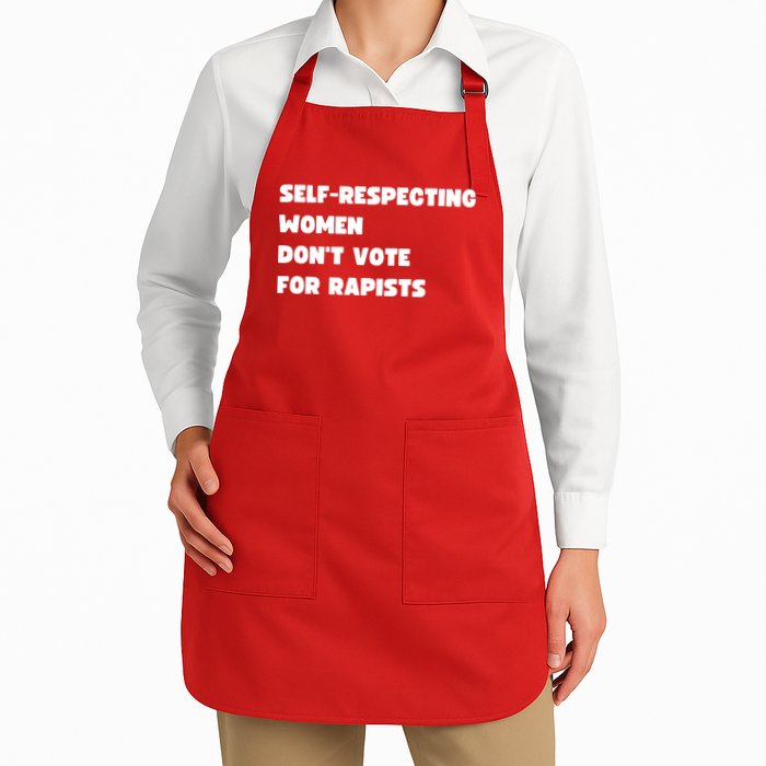 Selfrespecting Women DonT Vote For Rapists Apron