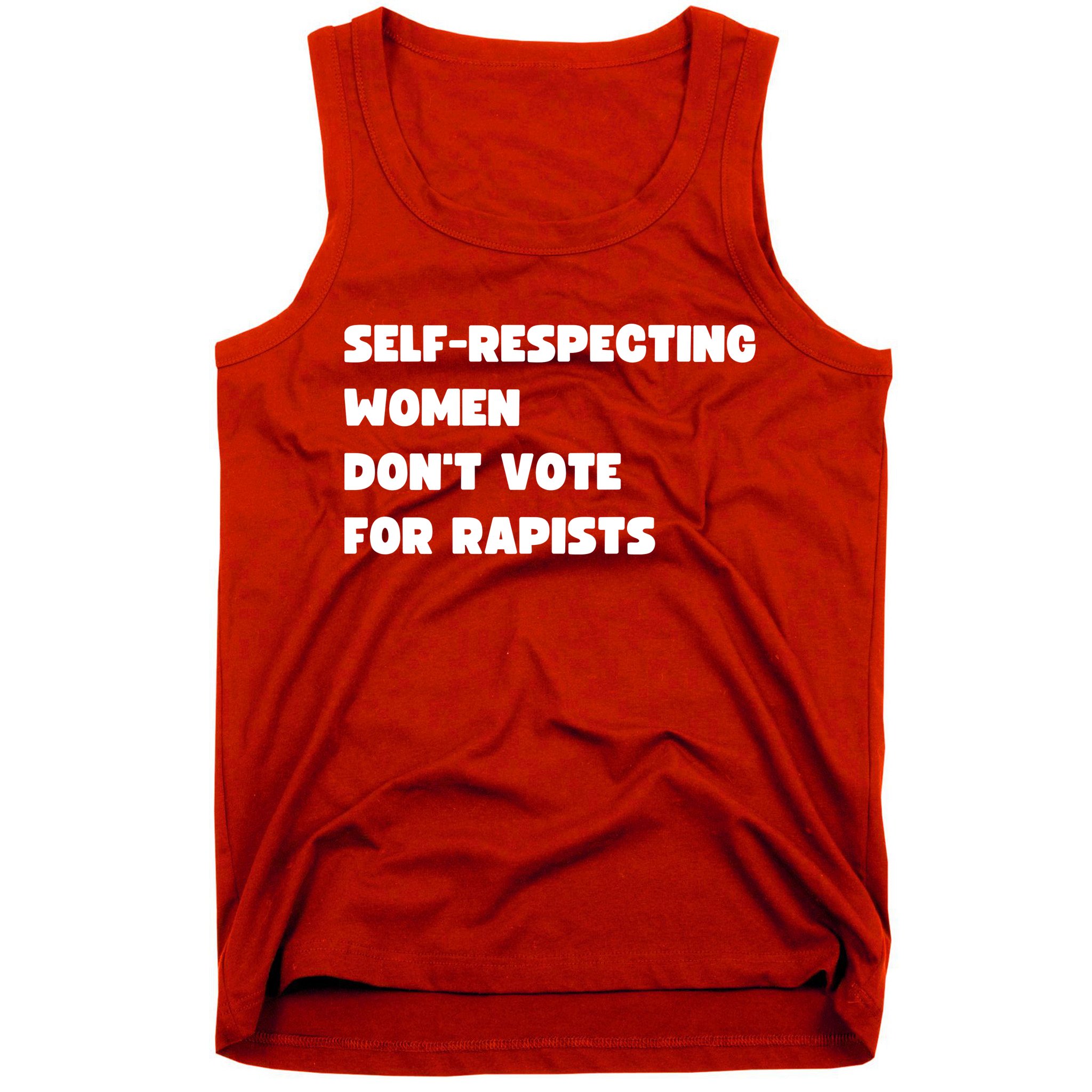 Selfrespecting Women DonT Vote For Rapists Tank Top