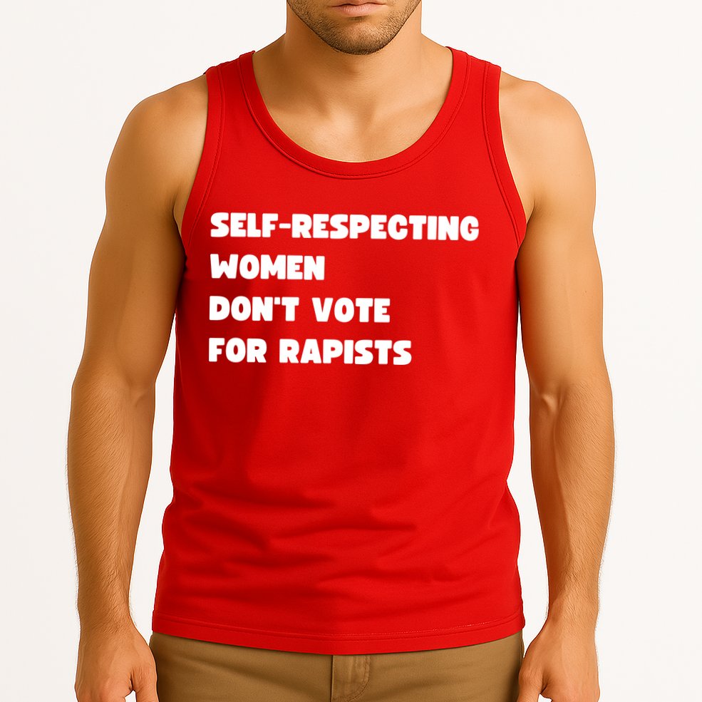 Selfrespecting Women DonT Vote For Rapists Tank Top
