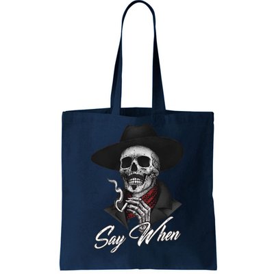 Say When Doc Holiday Tote Bag