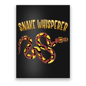 Snake Whisperer Design For Serpent & Reptile Lover Poster