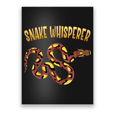 Snake Whisperer Design For Serpent & Reptile Lover Poster
