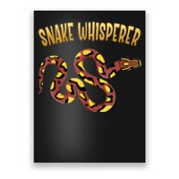 Snake Whisperer Design For Serpent & Reptile Lover Poster