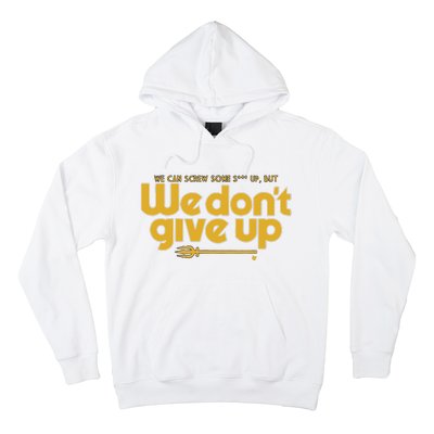 Seattle We Don’t Give Up Hoodie