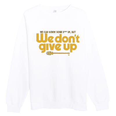 Seattle We Don’t Give Up Premium Crewneck Sweatshirt