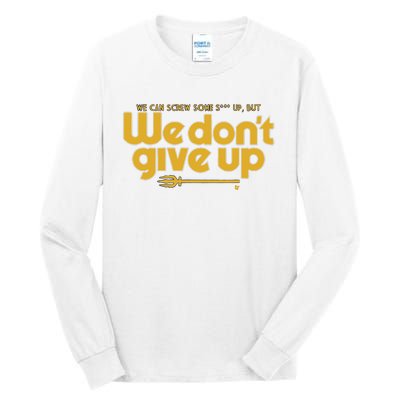 Seattle We Don’t Give Up Tall Long Sleeve T-Shirt