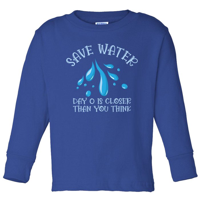 Save Water Day 0 Is Closer World Water Day Save Water Gift Toddler Long Sleeve Shirt