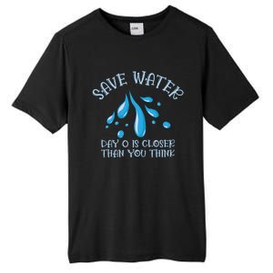 Save Water Day 0 Is Closer World Water Day Save Water Gift Tall Fusion ChromaSoft Performance T-Shirt