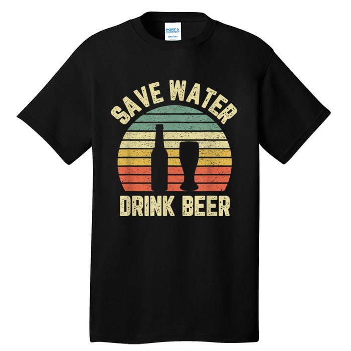 Save Water Drink Beer Retro Funny Beer Tall T-Shirt