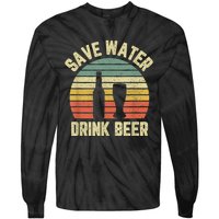 Save Water Drink Beer Retro Funny Beer Tie-Dye Long Sleeve Shirt