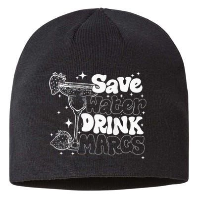 Save Water Drink Margs Alcoholist Tequila Lover Funny Sustainable Beanie