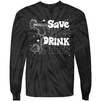 Save Water Drink Margs Alcoholist Tequila Lover Funny Tie-Dye Long Sleeve Shirt