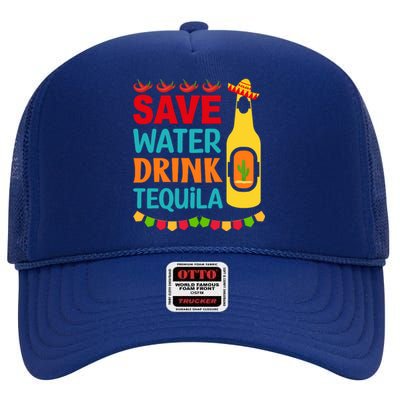 Save Water Drink Tequila Cinco De Mayo Gift High Crown Mesh Back Trucker Hat