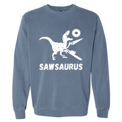 Sawsaurus Woodworker Dinosaurs Carpentry Trex Chainsaw Garment-Dyed Sweatshirt