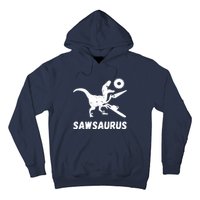 Sawsaurus Woodworker Dinosaurs Carpentry Trex Chainsaw Hoodie