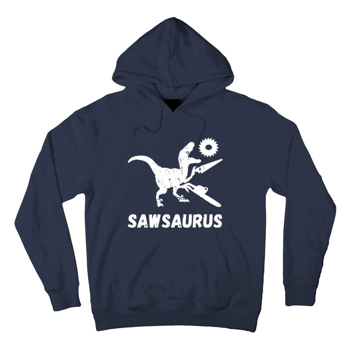 Sawsaurus Woodworker Dinosaurs Carpentry Trex Chainsaw Hoodie