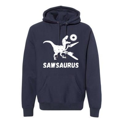 Sawsaurus Woodworker Dinosaurs Carpentry Trex Chainsaw Premium Hoodie