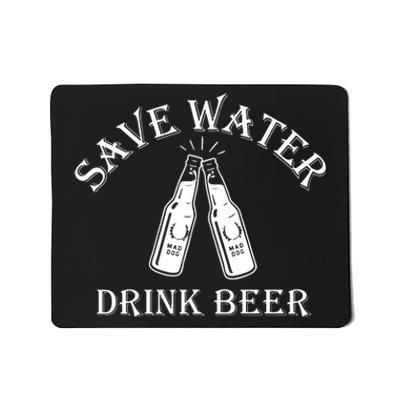 Save Water Drink Beer Mousepad