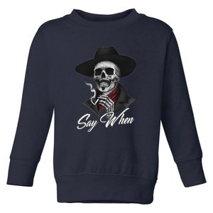 Say When, Doc Holiday Toddler Sweatshirt