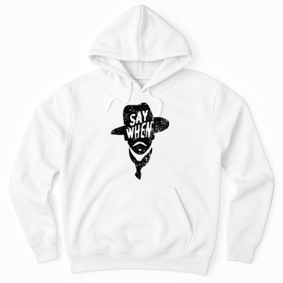 Say When Doc Holiday Hoodie