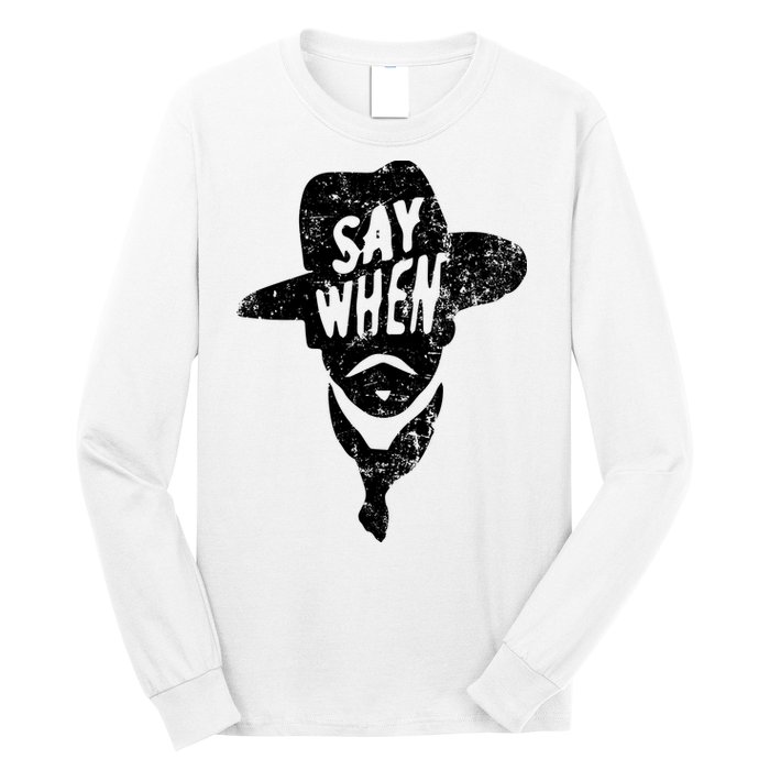 Say When Doc Holiday Long Sleeve Shirt