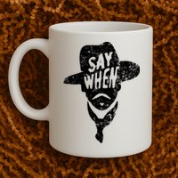 Say When Doc Holiday Mug