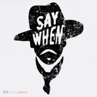Say When Doc Holiday Poster