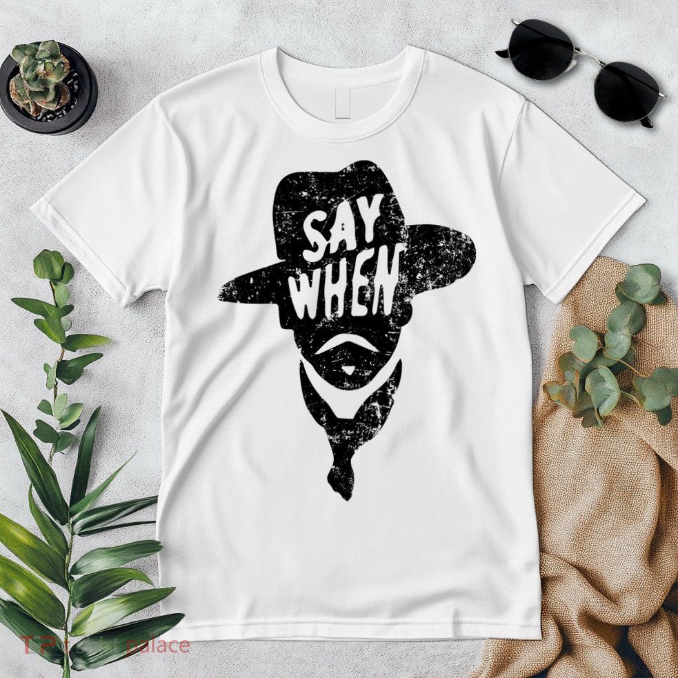 Say When Doc Holiday Premium T-Shirt