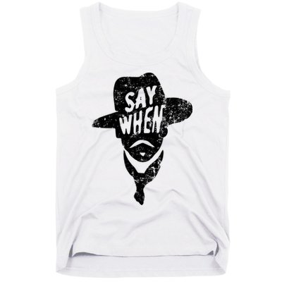 Say When Doc Holiday Tank Top