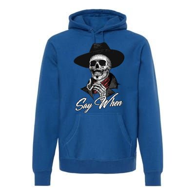 Say When Doc Holiday Premium Hoodie