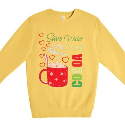 Save Water Drink Cocoa Premium Crewneck Sweatshirt