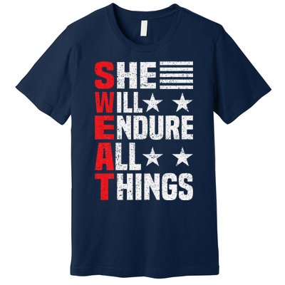 She Will Endure All Things Premium T-Shirt