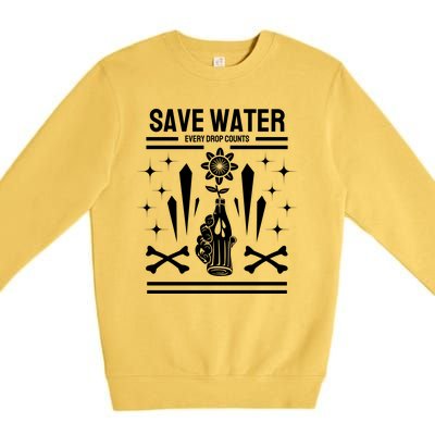 Save Water Every Drop Counts Premium Crewneck Sweatshirt