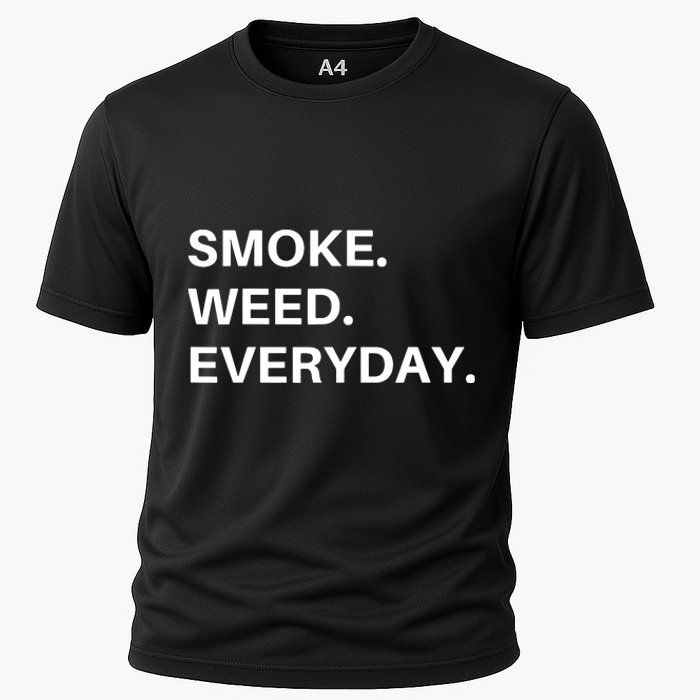 Smoke Weed Everyday For Pot Smokers And Thc Users Cooling Performance Crew T-Shirt