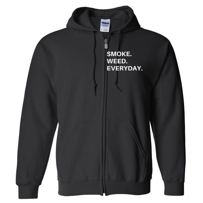 Smoke Weed Everyday For Pot Smokers And Thc Users Full Zip Hoodie