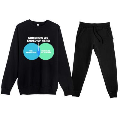 Somehow We Ended Up Here Between Apocalypse & Having To Work Premium Crewneck Sweatsuit Set