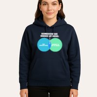 Somehow We Ended Up Here Between Apocalypse & Having To Work Hoodie