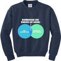 Somehow We Ended Up Here Between Apocalypse & Having To Work Kids Sweatshirt