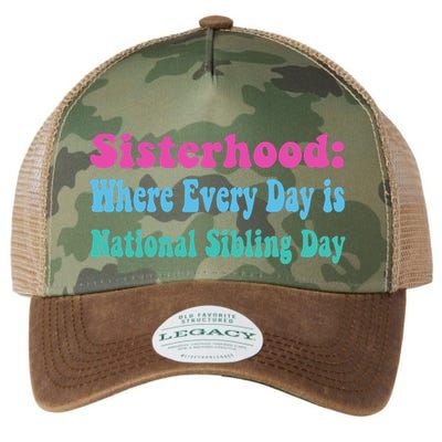 Sisterhood: Where Every Day Is National Sibling Day Funny Funny Gift Legacy Tie Dye Trucker Hat