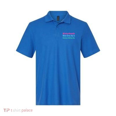 Sisterhood: Where Every Day Is National Sibling Day Funny Funny Gift Polo