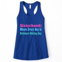 Sisterhood: Where Every Day Is National Sibling Day Funny Funny Gift Womens Tank Top