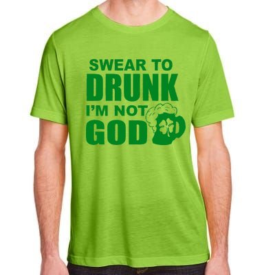 Swear To Drunk I'm Not God Funny St. Patrick's Day Adult ChromaSoft Performance T-Shirt